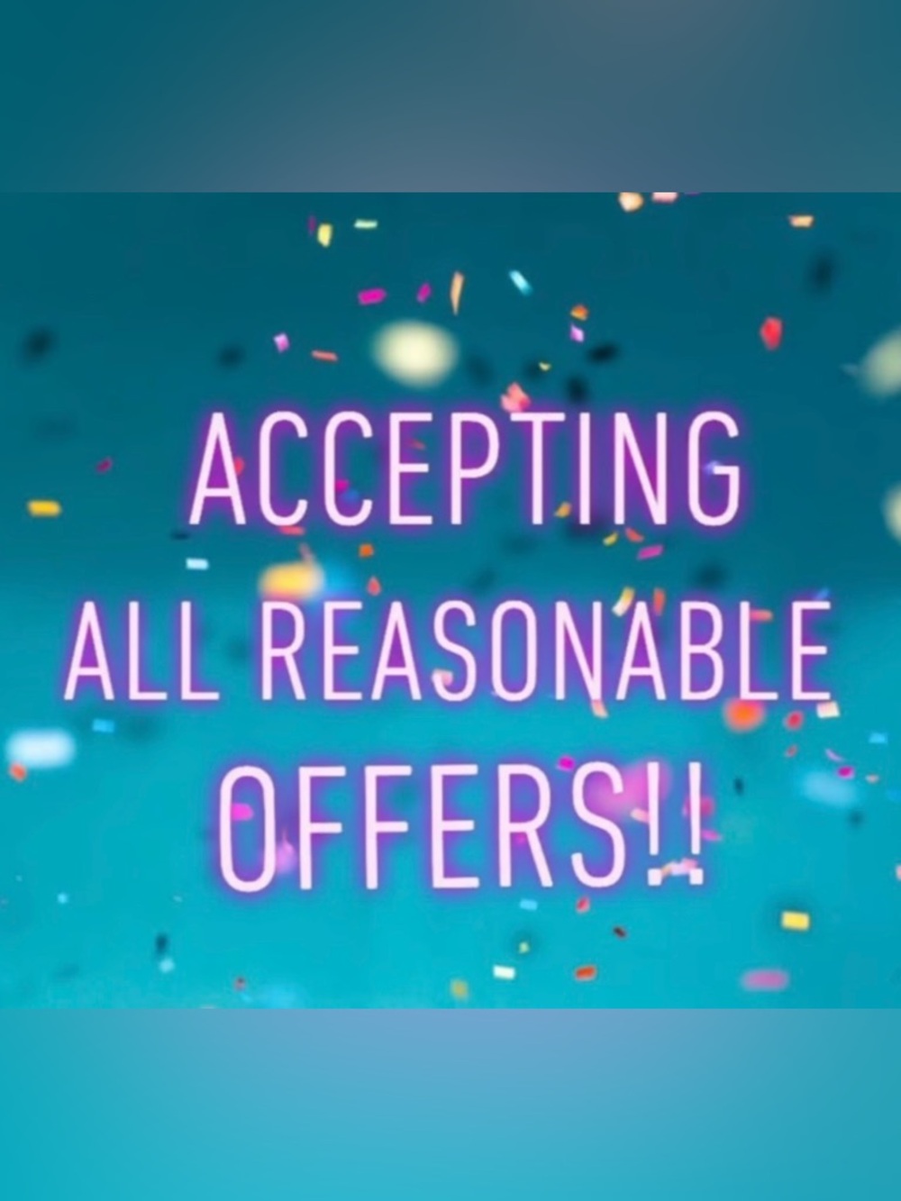 Accepting all reasonable offers! I am also open to trades